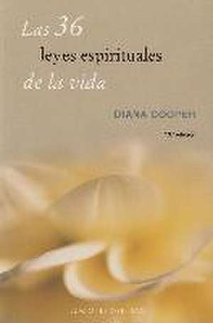 Las 36 leyes espirituales de la vida de Diana Cooper