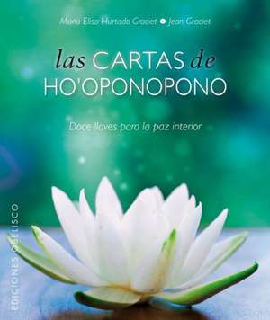 Las Cartas de Ho'oponopono de Maria-Elisa Hurtado-Graciet