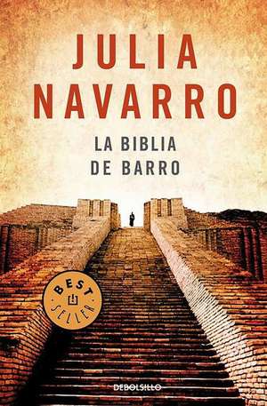 La Biblia de barro de Julia Navarro