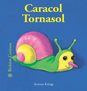 Caracol Tornasol de Antoon Krings