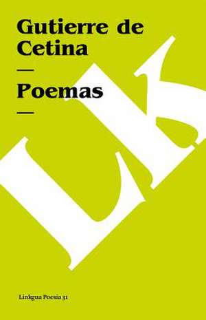Poemas de Gutierre De Cetina