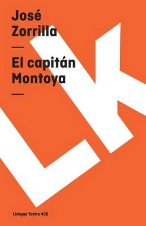 El Capitan Montoya de Jose Zorrilla