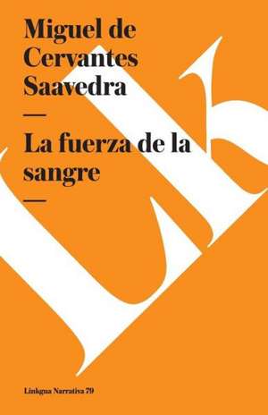 La Fuerza de la Sangre: Fragmentos de la Austriada de Miguel de Cervantes Saavedra