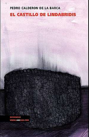 El Castillo de Lindabridis: Fragmentos de la Austriada de Pedro Calderón de la Barca