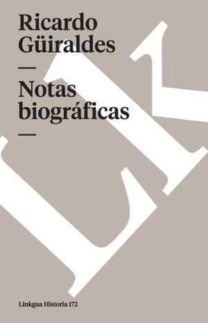 Notas Biograficas: Fragmentos de la Austriada de Ricardo Güiraldes