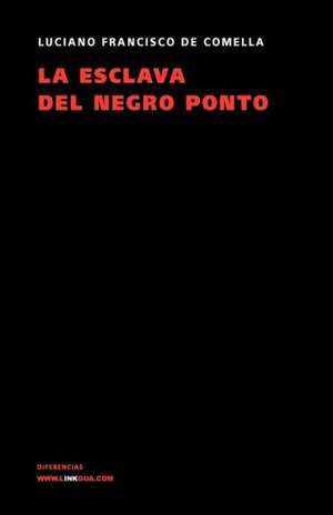 La Esclava del Negro Ponto: Fragmentos de la Austriada de Luciano Francisco de Comella