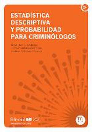 Estadística descriptiva y probabilidad para criminólogos de Juan Antonio García Ramos