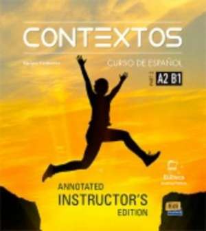 Contextos Levels A2-B1: Tutor Manual: Spanish Course for Ado