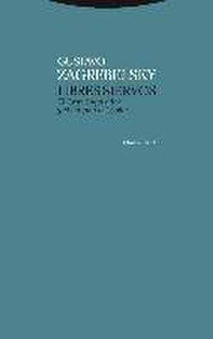 Libres siervos : el gran inquisidor y el enigma del poder de Gustavo Zagrebelsky