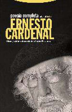 Poesía completa de Ernesto Cardenal