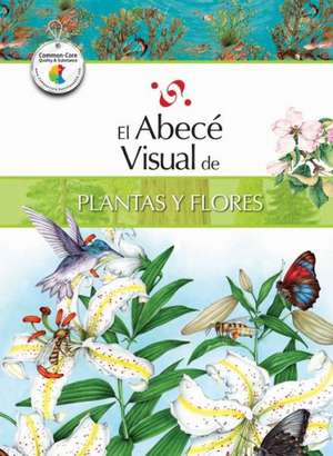 El Abece Visual de Plantas y Flores = The Illustrated Basics of Plants and Flowers de Marcela Codda