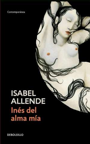 Inés del alma mía de Isabel Allende