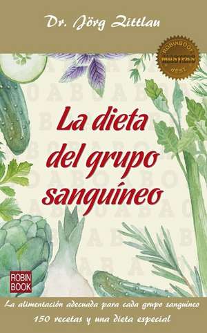 La Dieta del Grupo Sanguíneo de Jörg Zittlau