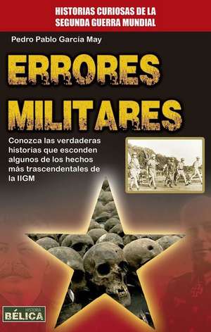 Errores Militares de Pedro Pablo García May