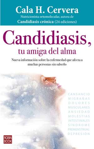 Candidiasis, Tu Amiga del Alma de Cala H Cervera