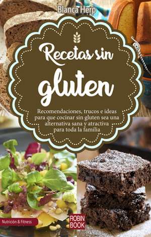 Recetas Sin Gluten de Blanca Herp