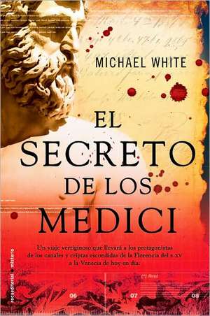 El Secreto de los Medici = The Medici's Secret de Michael White