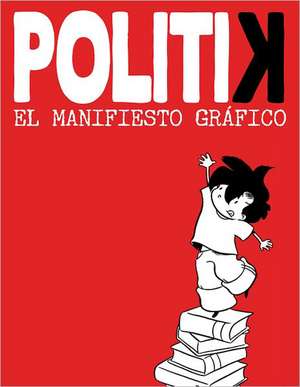 Politik: El Manifesto Grafico de Emma Reverter