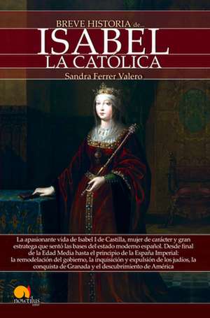 Breve Historia de Isabel La Catolica de Ferrer Valero, Sandra