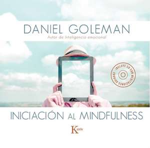 Iniciacion Al Mindfulness: Guia Practica Con Meditaciones Guiadas Inspiradas En Su Libro Focus