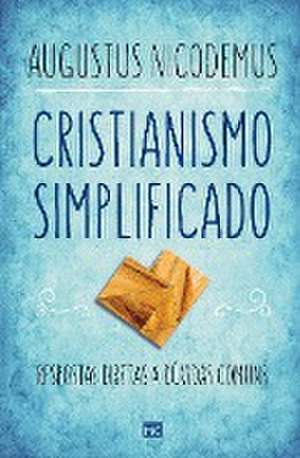 Cristianismo simplificado de Augustus Nicodemus