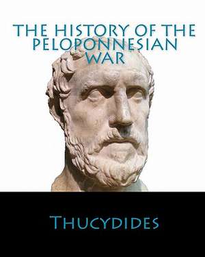 The History of the Peloponnesian War: The Papyrus of Ani de Thucydides