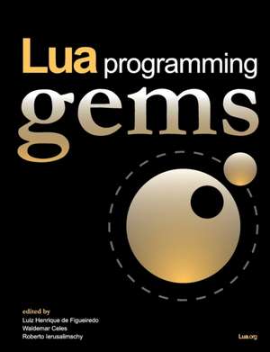 Lua Programming Gems de Luiz Henrique De Figueiredo