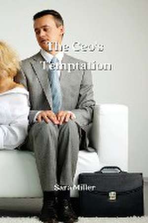 The Ceo's Temptation de Sara Miller