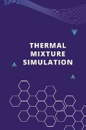 Thermal Mixture Simulation de Pallavi Sai