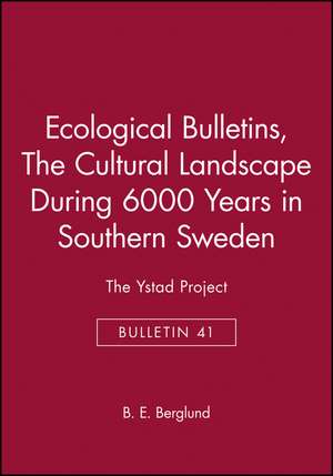 The Cultural Landscape During 6000 Years in Southern Sweden – The Ystad Project de BE Berglund