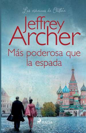 Más poderosa que la espada de Jeffrey Archer