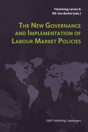 The New Governance and Implementation of Labour Market Policies de Ludo Struyven