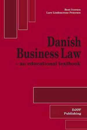 Danish Business Law: Fifth Edition de Bent Iversen