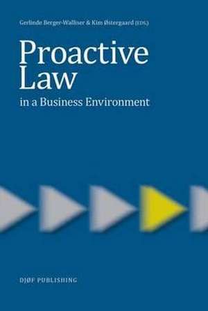 Proactive Law in a Business Environment de Gerlinde Berger-Walliser