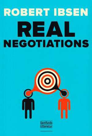 Real Negotiations de Robert L. Ibsen