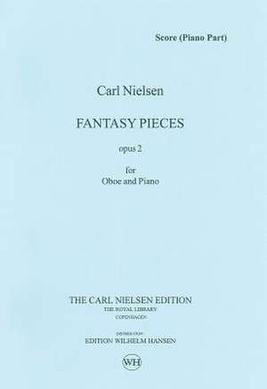 2 Fantasy Pieces Op. 2: Oboe and Piano de Carl Nielsen