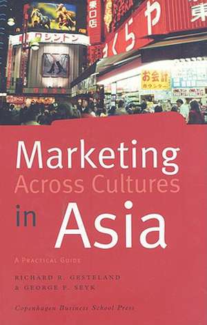 Marketing Across Cultures in Asia de Richard R. Gesteland