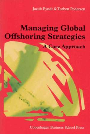 Managing Global Offshoring Strategies de Jacob Pyndt