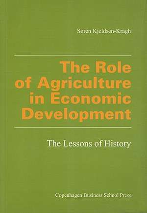 The Role of Agriculture in Economic Development de Soren Kjeldsen-Kragh