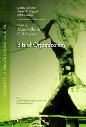 Bits of Organization de Alison Pullen