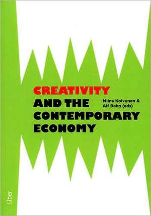 Creativity and the Contemporary Economy de Niina Koivunen