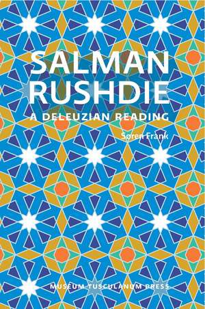 Salman Rushdie: A Deleuzian Reading de Søren Frank