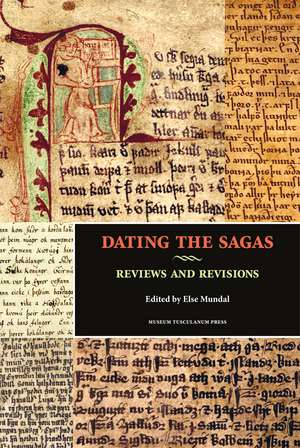 Dating the Sagas: Reviews and Revisions de Else Mundal