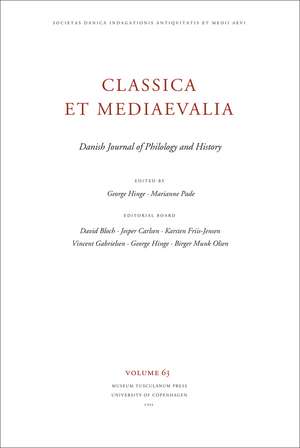 Classica et Mediaevalia Volume 63: Danish Journal of Philology and History de George Hinge