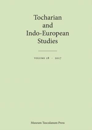 Tocharian and Indo-European Studies 18 de Birgit Anette Olsen