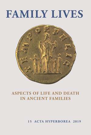 Family Lives – Aspects of Life and Death in Ancient Families de Kristine Bøggil Johannsen