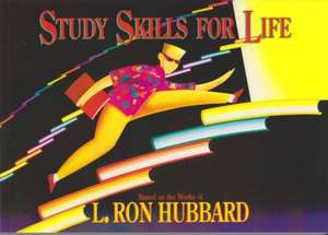 Study Skills for Life de L. Ron Hubbard