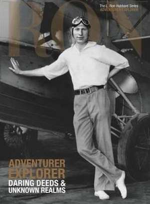 L. Ron Hubbard: Adventurer Explorer