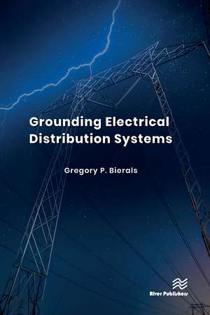 Grounding Electrical Distribution Systems de Gregory P. Bierals