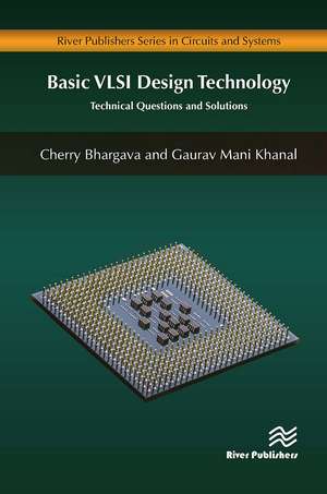 Basic VLSI Design Technology: Technical Questions and Solutions de Cherry Bhargava